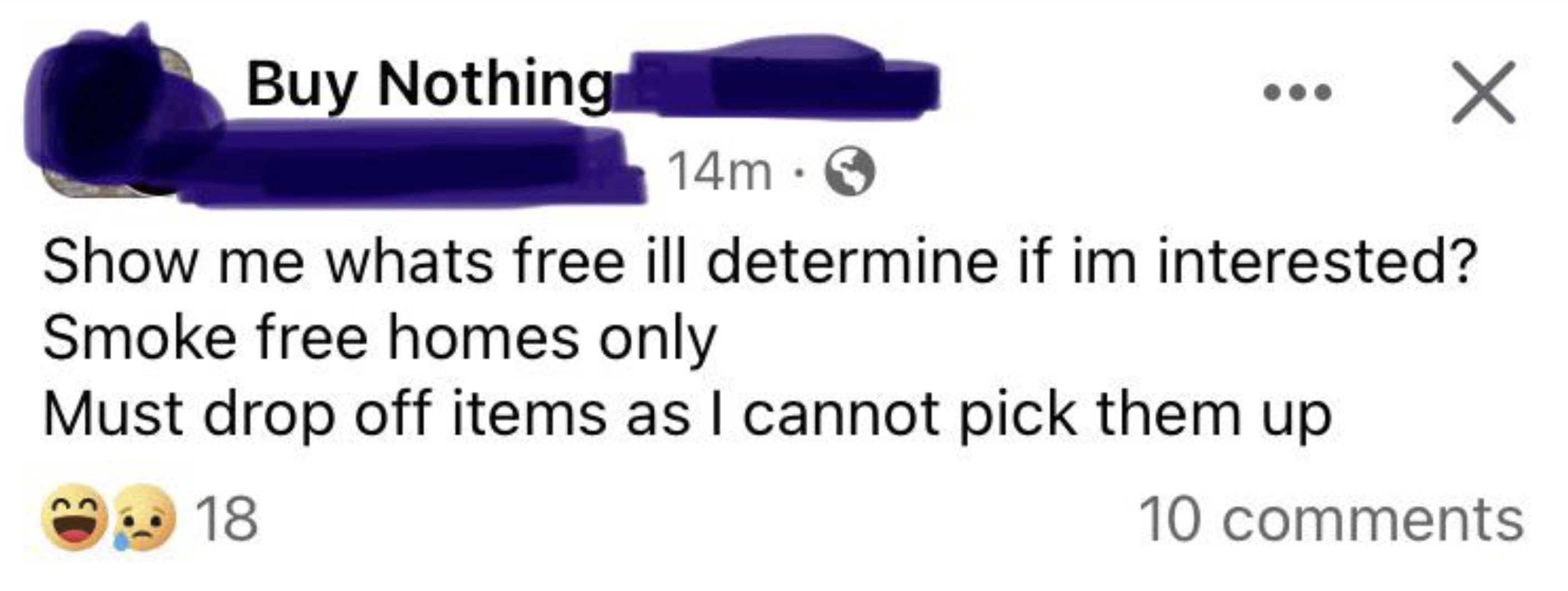 parallel - Buy Nothing 14m Show me whats free ill determine if im interested? Smoke free homes only Must drop off items as I cannot pick them up 18 10